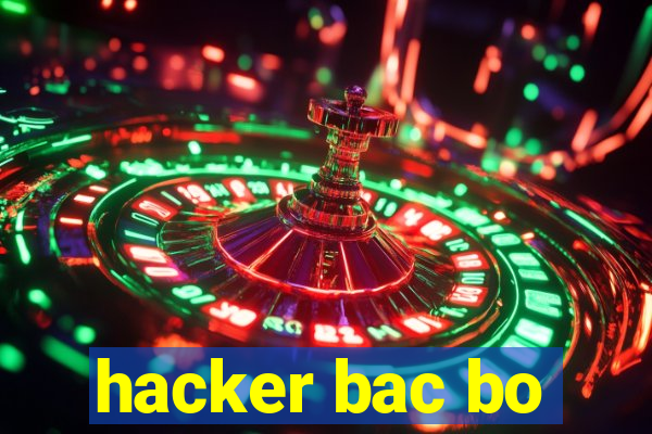 hacker bac bo